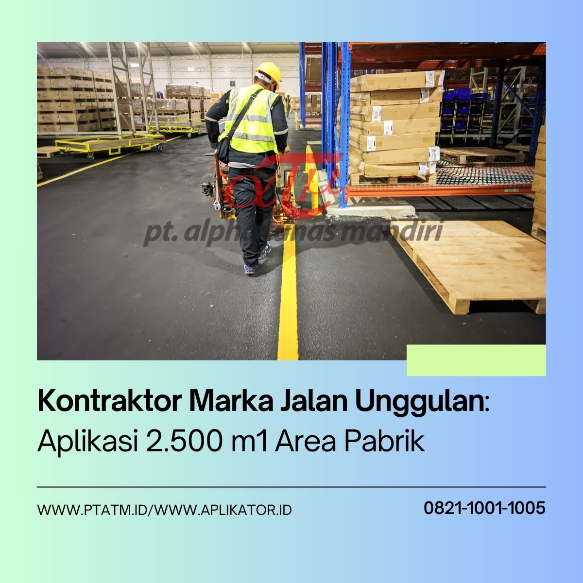 Kontraktor Marka Jalan Berkualitas: Investasi Jangka Panjang untuk Area Industri